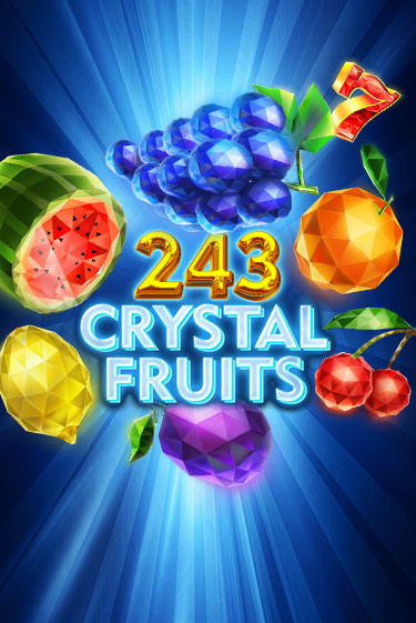 243 Crystal Fruits бесплатная демо игра онлайн казино | Poker Dom