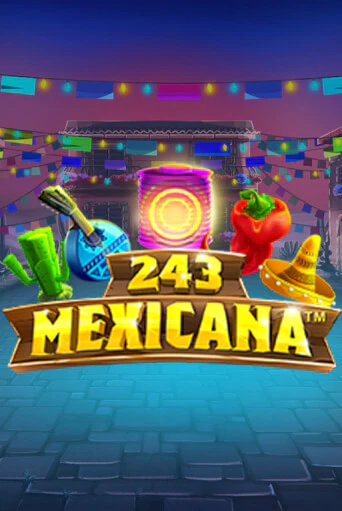 243 Mexicana бесплатная демо игра онлайн казино | Poker Dom
