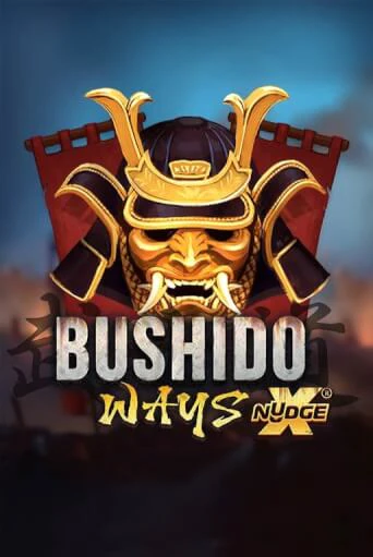 Bushido Ways xNudge бесплатная демо игра онлайн казино | Poker Dom