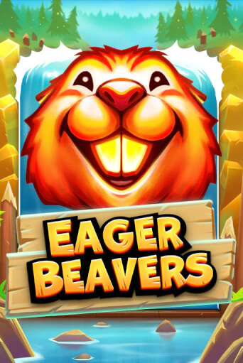 Eager Beavers бесплатная демо игра онлайн казино | Poker Dom