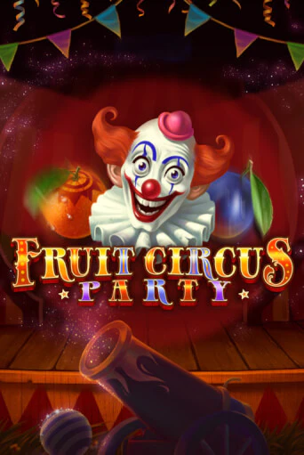 Fruit Circus Party бесплатная демо игра онлайн казино | Poker Dom