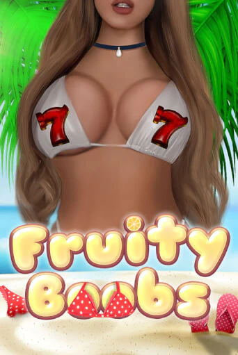 Fruity Boobs бесплатная демо игра онлайн казино | Poker Dom