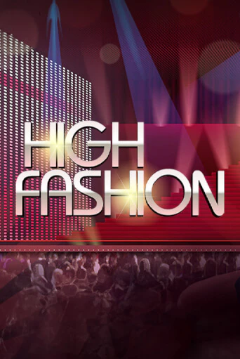 High Fashion бесплатная демо игра онлайн казино | Poker Dom