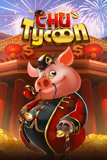 Mr Chu Tycoon бесплатная демо игра онлайн казино | Poker Dom