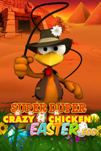 Super Duper Crazy Chicken Easter Egg бесплатная демо игра онлайн казино | Poker Dom